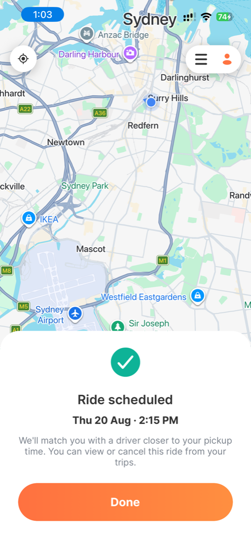 'Ride scheduled' confirmation with a green check, 'Thu 20 Aug 2:15 PM', a note that we'll match you with a driver closer to your pickup time and that you can view or cancel from your trips, and a Done button.